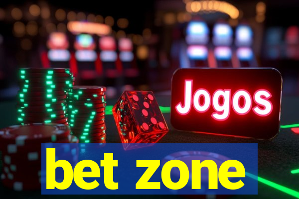 bet zone